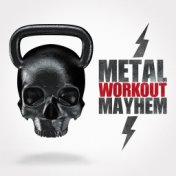 Metal Workout Mahem