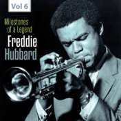 Milestones of a Legend - Freddie Hubbard, Vol. 6