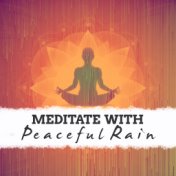 Meditate with Peaceful Rain