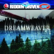 Riddim Driven: Dreamweaver