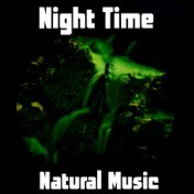 Night Time Natural Music