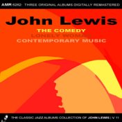 The Classic Jazz Albums Collection of John Lewis, Volume 11: The Comedy & Lonely Woman & Contemporary Music