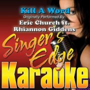 Kill a Word (Originally Performed by Eric Church & Rhiannon Giddens) [Karaoke Version]