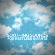 Soothing Sounds for Restless Infants