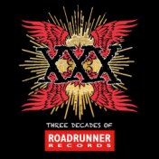 XXX: Three Decades Of Roadrunner Records