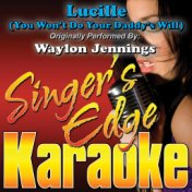 Lucille (You Won't Do Your Daddy's Will) [Originally Performed by Waylon Jennings] [Karaoke Version]