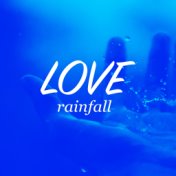 Love Rainfall