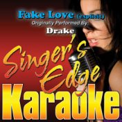 Fake Love (Originally Performed by Drake) [Karaoke Version]