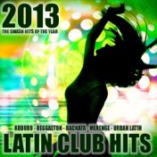 Latin Club Hits 2013 (Kuduro, Salsa, Bachata, Merengue, Reggaeton, Mambo, Cubaton, Dembow, Bolero, Cumbia)
