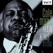 Milestones of a Legend – Coleman Hawkins, Vol. 9