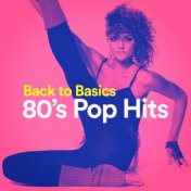 Back to Basics 80's Pop Hits