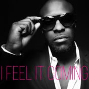 I Feel It Coming (Kizomba Remix)