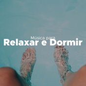 Musica para Relaxar E Dormir - Musica Relaxante que as Pessoas Saudáveis Escutam antes de Dormir