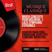 Bruch: Concerto pour violon No. 1 - Lalo: Symphonie espagnole (Mono Version)
