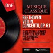 Beethoven: Violin Concerto, Op. 61 (Mono Version)