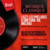Liszt: Les préludes & Smetana: Die Moldau (Mono Version)
