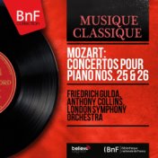 Mozart: Concertos pour piano Nos. 25 & 26 (Mono Version)