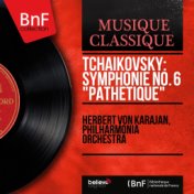 Tchaikovsky: Symphonie No. 6 "Pathétique" (Mono Version)