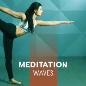 Meditation Waves – Sounds of Nature, Deep Meditation, Yoga, Relaxing Music, New Age, Mindfulness Therapy