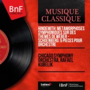 Hindemith: Métamorphoses symphoniques sur des thèmes de Weber - Schoenberg: 5 Pièces pour orchestre (Mono Version)