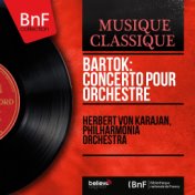 Bartók: Concerto pour orchestre (Mono Version)