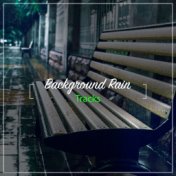 #20 Background Rain Tracks for Meditation or Sleep