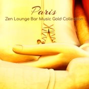 Paris Zen Lounge Bar Music Gold Collection