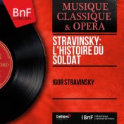 Stravinsky: L'histoire du soldat (Arr. by Bronisław Horowicz, Mono version)