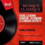 Fauré: La bonne chanson - Schumann: Les amours du poète (Mono Version)