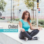 Chilled Sounds – Music for Meditation, Healing Nature, Zen Garden, Training Yoga, Relaxing Music, Stress Relief, Soft Nature Sou...