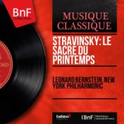 Stravinsky: Le sacre du printemps (Stereo Version)