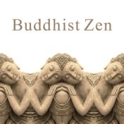 Buddhist Zen – Relaxing Music Therapy, Deep Meditation, Soothing Yoga, Asian Zen, Nature Sounds, Buddha Lounge, Peaceful Mind