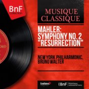 Mahler: Symphony No. 2 "Resurrection" (Mono Version)