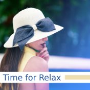 Time for Relax – Soothing Waves, Healing Nature, New Age Sounds, Musci to Help You Relax