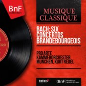 Bach: Six concertos brandebourgeois (Stereo Version)