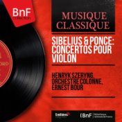 Sibelius & Ponce: Concertos pour violon (Mono Version)