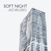 Soft Night Jazz Melodies