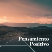 Pensamiento Positivo: Música de Relajación para Entrenamiento Autògeno, Calma tu Mente con los Mejores Sonidos de la Naturaleza ...