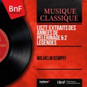 Liszt: Extraits des Années de pèlerinage & 2 Légendes (Mono Version)