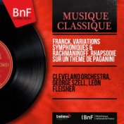 Franck: Variations symphoniques - Rachmaninoff: Rhapsodie sur un thème de Paganini (Mono Version)