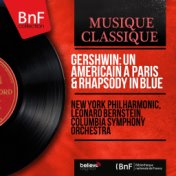 Gershwin: Un américain à Paris & Rhapsody in Blue (Remastered, Stereo Version)