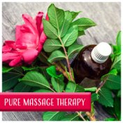 Pure Massage Therapy – Calming Nature Sounds, Relaxing Music, Rest, Zen, Bliss