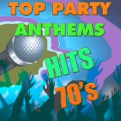 Top Party Anthems: Hits 70's