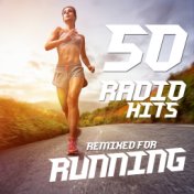50 Radio Hits Remixed for Running