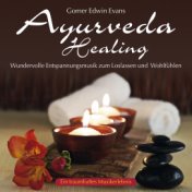 Ayurveda Healing: Wundervolle Entspannungsmusik