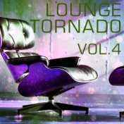 Lounge Tornado, Vol. 4