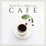 Gentle Piano Melodies for Cafe