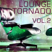 Lounge Tornado, Vol. 2