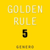 Golden Rule 5