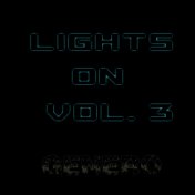 Lights On Vol. 3